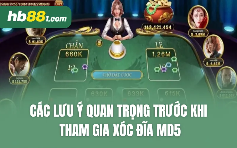 Các lưu ý quan trọng trước khi tham gia Xóc đĩa MD5