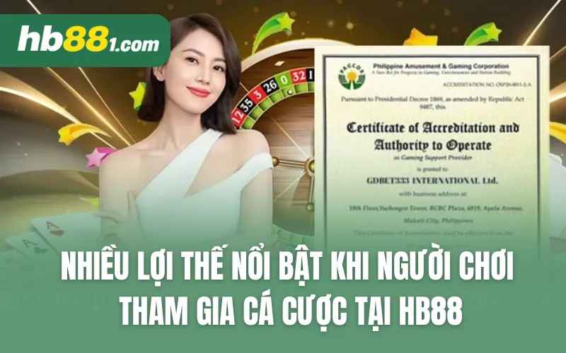 Nhiều lợi thế nổi bật khi người chơi tham gia cá cược tại HB88