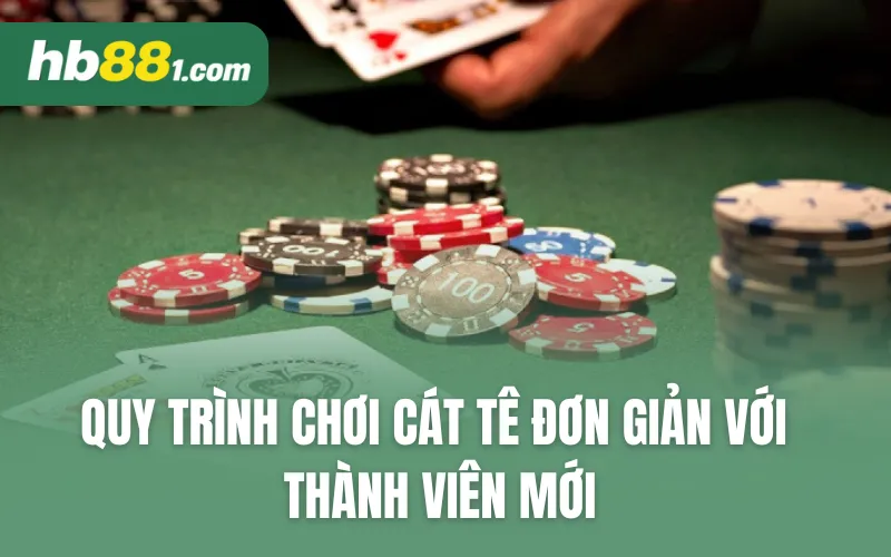 Quy trình chơi cát tê đơn giản với thành viên mới